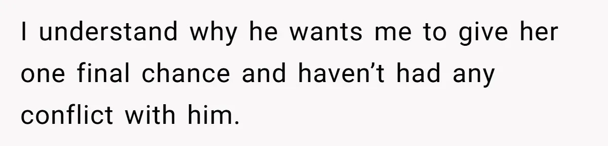 Bride Sparks Family Meltdown After Telling MIL She Won’t Attend Christmas Without Her “Offensive” Hat I understand why he wants me to give her one final chance and haven’t had any conflict with him.