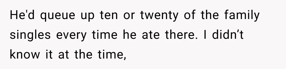 Bouncer, Fired For Protecting Customers, Tortures Boss With Endless Cotton Eye Joe He'd queue up ten or twenty of the family singles every time he ate there. I didn’t know it at the time,