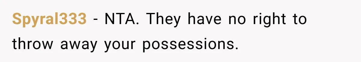 Mom Can’t Believe SIL Dumped $100s Of Baby Products To Push Her Agenda Spyral333 − NTA. They have no right to throw away your possessions.