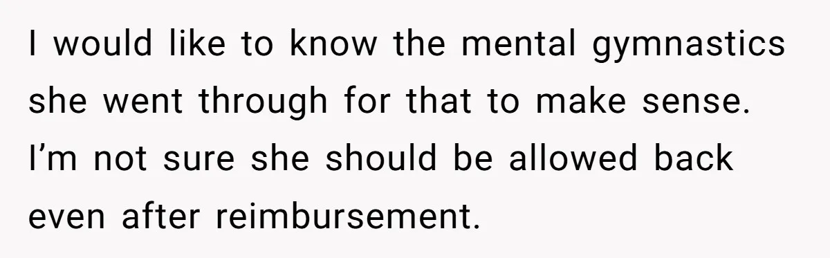 Mom Can’t Believe SIL Dumped $100s Of Baby Products To Push Her Agenda I would like to know the mental gymnastics she went through for that to make sense. I’m not sure she should be allowed back even after reimbursement.