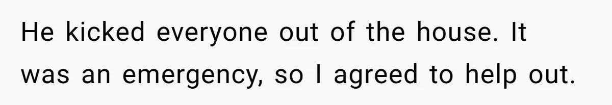 Husband Ends Five-Year Marriage Instantly After Finding Wife’s Brother Lounging On Their Couch He kicked everyone out of the house. It was an emergency, so I agreed to help out.