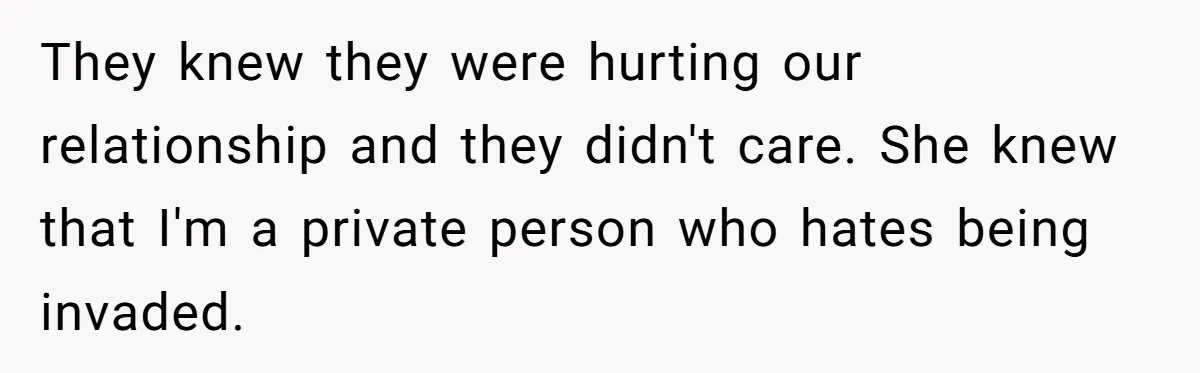 Husband Ends Five-Year Marriage Instantly After Finding Wife’s Brother Lounging On Their Couch They knew they were hurting our relationship and they didn't care. She knew that I'm a private person who hates being invaded.