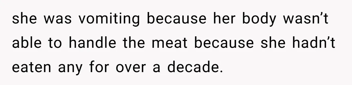 Vegan Woman Calls The Police On Friends For Feeding Her Chicken Nuggets As A ‘Prank’ she was vomiting because her body wasn’t able to handle the meat because she hadn’t eaten any for over a decade.
