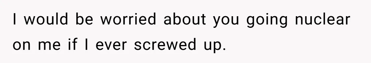 Vegan Woman Calls The Police On Friends For Feeding Her Chicken Nuggets As A ‘Prank’ I would be worried about you going nuclear on me if I ever screwed up.