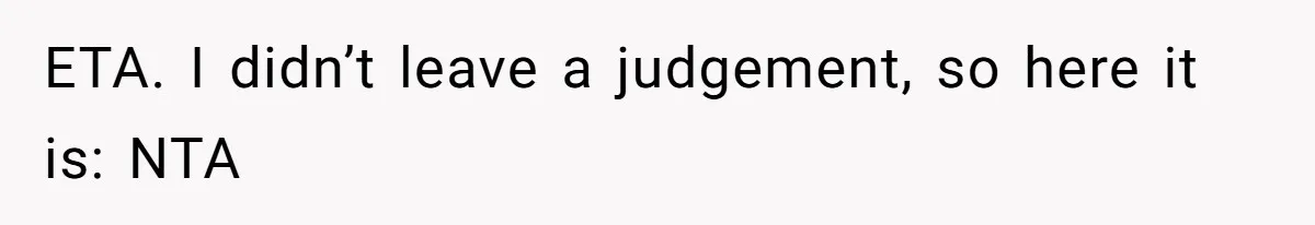 Husband Ends Five-Year Marriage Instantly After Finding Wife’s Brother Lounging On Their Couch ETA. I didn’t leave a judgement, so here it is: NTA