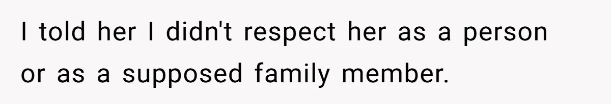 Teen Laughs In His Dad’s Wife’s Face When She Asks For Support After Finding Out He’s Been Cheating I told her I didn't respect her as a person or as a supposed family member.