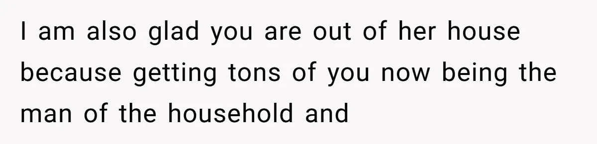 Teen Laughs In His Dad’s Wife’s Face When She Asks For Support After Finding Out He’s Been Cheating I am also glad you are out of her house because getting tons of you now being the man of the household and