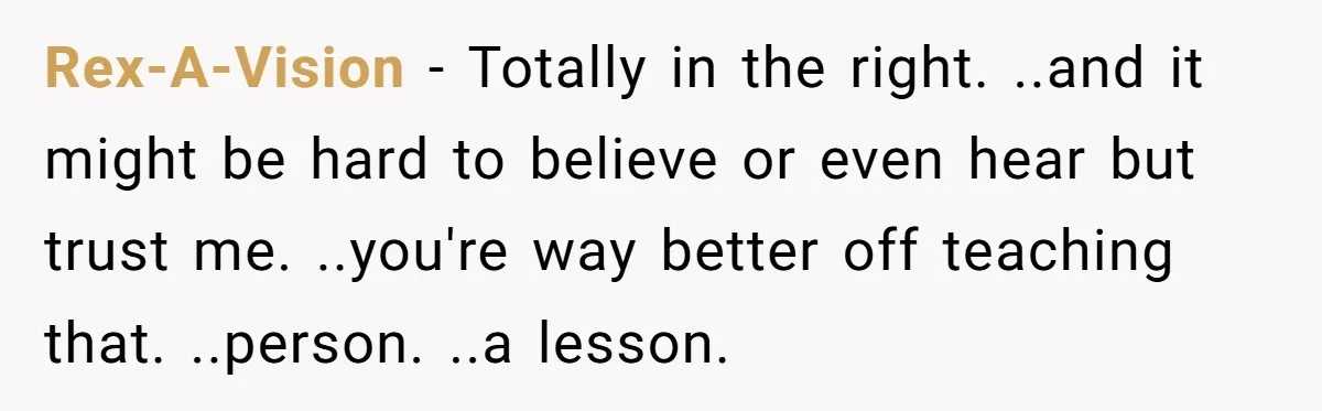 He Bought the Beer for the Party - Then Learned He Wasn’t Even Invited Rex-A-Vision − Totally in the right. ..and it might be hard to believe or even hear but trust me. ..you're way better off teaching that. ..person. ..a lesson.