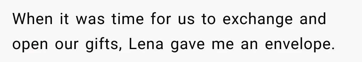 Woman Tells Father and His Girlfriend She Doesn’t Want A Videographer For Her Birth, They’re Hurt By Her Response When it was time for us to exchange and open our gifts, Lena gave me an envelope.