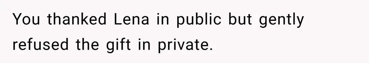 Woman Tells Father and His Girlfriend She Doesn’t Want A Videographer For Her Birth, They’re Hurt By Her Response You thanked Lena in public but gently refused the gift in private.