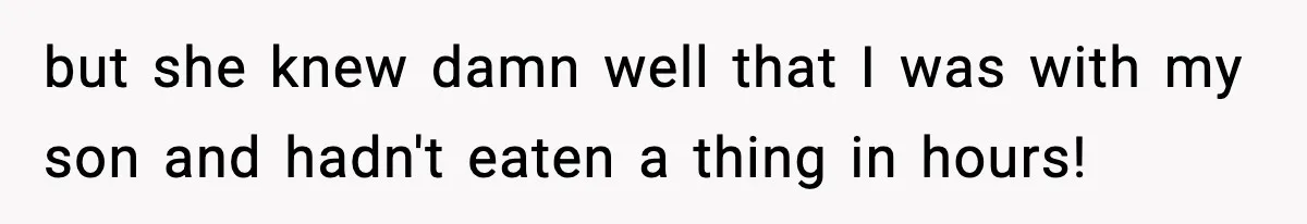 New Mom Storms Out After Husband's Mom Doesn’t Save Her Any Food but she knew damn well that I was with my son and hadn't eaten a thing in hours!