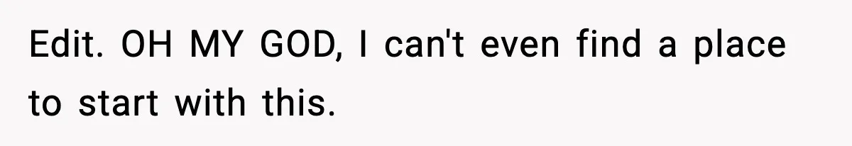 New Mom Storms Out After Husband's Mom Doesn’t Save Her Any Food Edit. OH MY GOD, I can't even find a place to start with this.