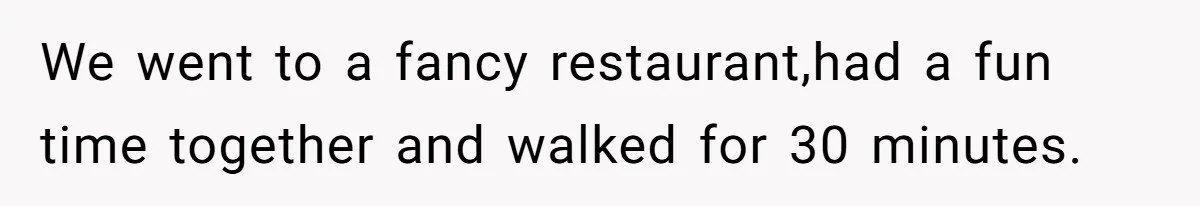 Teen Realizes He’s Just Her “Good Deed,” Destroys The Image She Built We went to a fancy restaurant,had a fun time together and walked for 30 minutes.