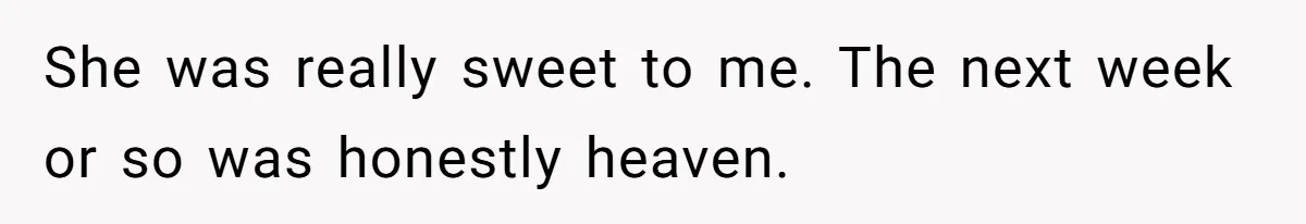 Teen Realizes He’s Just Her “Good Deed,” Destroys The Image She Built She was really sweet to me. The next week or so was honestly heaven.