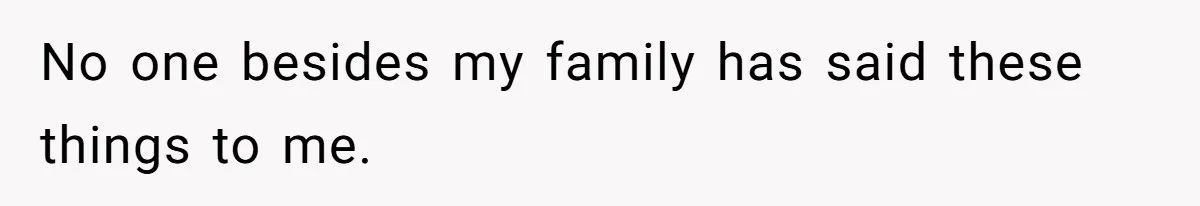 Teen Realizes He’s Just Her “Good Deed,” Destroys The Image She Built No one besides my family has said these things to me.