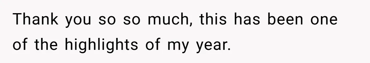 Teen Realizes He’s Just Her “Good Deed,” Destroys The Image She Built Thank you so so much, this has been one of the highlights of my year.