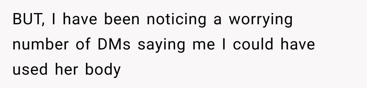 Teen Realizes He’s Just Her “Good Deed,” Destroys The Image She Built BUT, I have been noticing a worrying number of DMs saying me I could have used her body