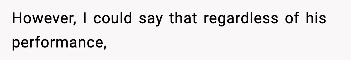 Hiring Manager Tells Applicant’s Mom Her Presence Cost Her Son The Job However, I could say that regardless of his performance,