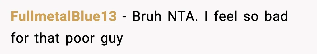 Hiring Manager Tells Applicant’s Mom Her Presence Cost Her Son The Job FullmetalBlue13 − Bruh NTA. I feel so bad for that poor guy