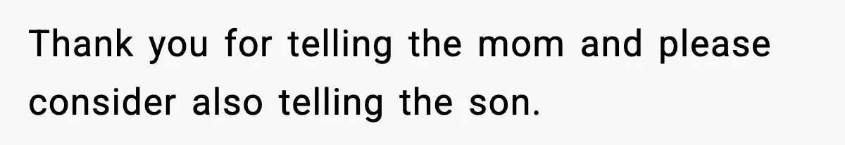 Hiring Manager Tells Applicant’s Mom Her Presence Cost Her Son The Job Thank you for telling the mom and please consider also telling the son.