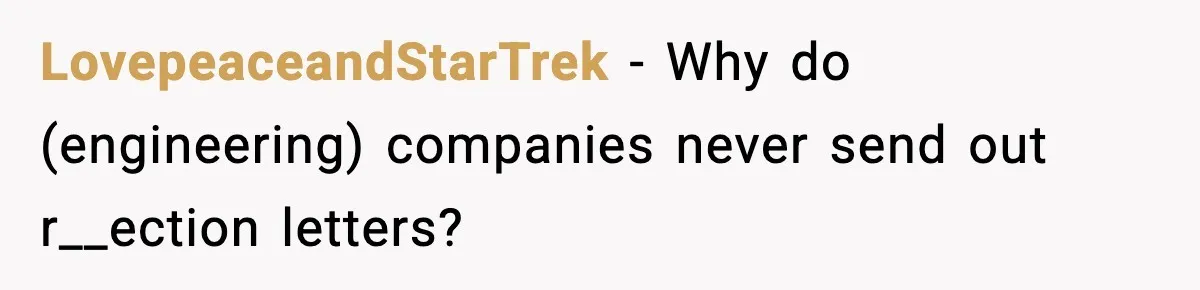 Hiring Manager Tells Applicant’s Mom Her Presence Cost Her Son The Job LovepeaceandStarTrek − Why do (engineering) companies never send out r__ection letters?