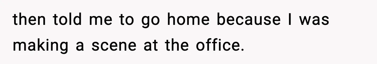 Man Goes Behind Fiancée Back To Remove Vegan Food From Wedding, Is She Overreacting By Standing Her Ground? then told me to go home because I was making a scene at the office.