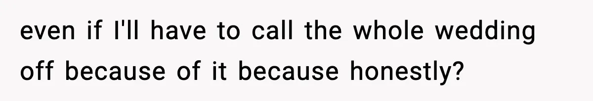 Man Goes Behind Fiancée Back To Remove Vegan Food From Wedding, Is She Overreacting By Standing Her Ground? even if I'll have to call the whole wedding off because of it because honestly?