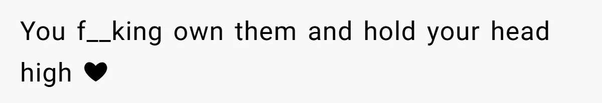 Teen Realizes He’s Just Her “Good Deed,” Destroys The Image She Built You f__king own them and hold your head high ❤