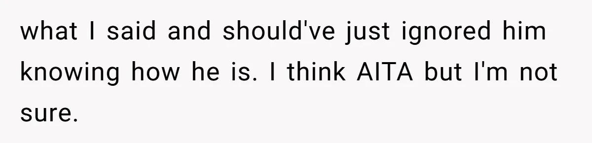 Sister’s Boyfriend Makes Backhanded Comment About Her Infertility, Her Response Makes Everyone Burst Into Laughter what I said and should've just ignored him knowing how he is. I think AITA but I'm not sure.