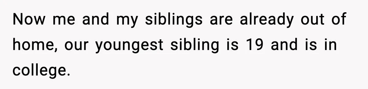 Son Refuses To Pay For Changing Father’s Gravestone After His Mom Calls Him An “Adulterer” Now me and my siblings are already out of home, our youngest sibling is 19 and is in college.