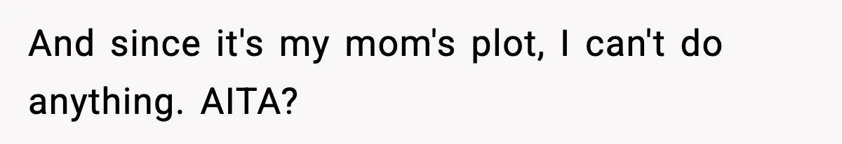 Son Refuses To Pay For Changing Father’s Gravestone After His Mom Calls Him An “Adulterer” And since it's my mom's plot, I can't do anything. AITA?