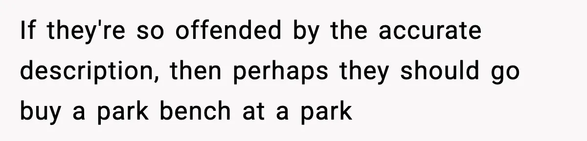 Son Refuses To Pay For Changing Father’s Gravestone After His Mom Calls Him An “Adulterer” If they're so offended by the accurate description, then perhaps they should go buy a park bench at a park