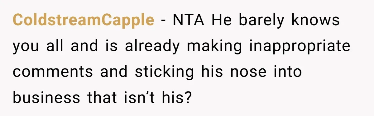 Sister’s Boyfriend Makes Backhanded Comment About Her Infertility, Her Response Makes Everyone Burst Into Laughter ColdstreamCapple − NTA He barely knows you all and is already making inappropriate comments and sticking his nose into business that isn’t his?
