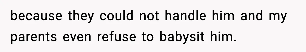 Dad Regrets Having Kids, Admits It In Marriage Counseling—Now His Wife Is Furious because they could not handle him and my parents even refuse to babysit him.