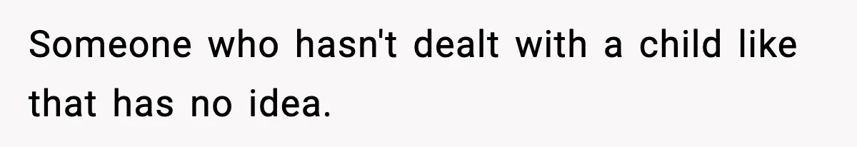 Dad Regrets Having Kids, Admits It In Marriage Counseling—Now His Wife Is Furious Someone who hasn't dealt with a child like that has no idea.
