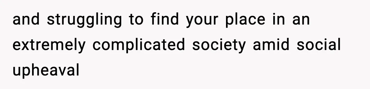 Dad Regrets Having Kids, Admits It In Marriage Counseling—Now His Wife Is Furious and struggling to find your place in an extremely complicated society amid social upheaval