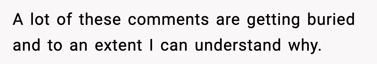 Dad Regrets Having Kids, Admits It In Marriage Counseling—Now His Wife Is Furious A lot of these comments are getting buried and to an extent I can understand why.