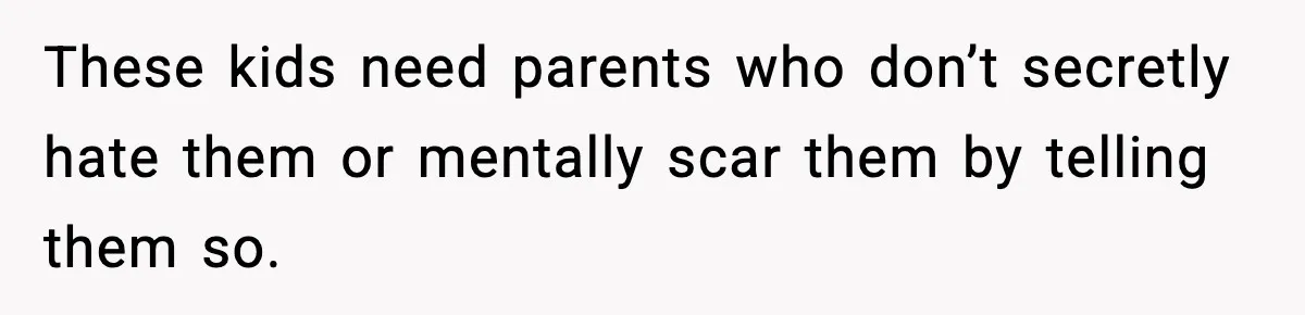 Dad Regrets Having Kids, Admits It In Marriage Counseling—Now His Wife Is Furious These kids need parents who don’t secretly hate them or mentally scar them by telling them so.