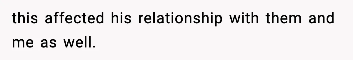 Wife Walks Out Of Airport After Discovering Husband Secretly Invited His Mom On Their Trip this affected his relationship with them and me as well.