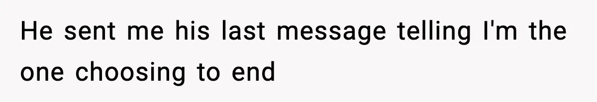 Wife Walks Out Of Airport After Discovering Husband Secretly Invited His Mom On Their Trip He sent me his last message telling I'm the one choosing to end