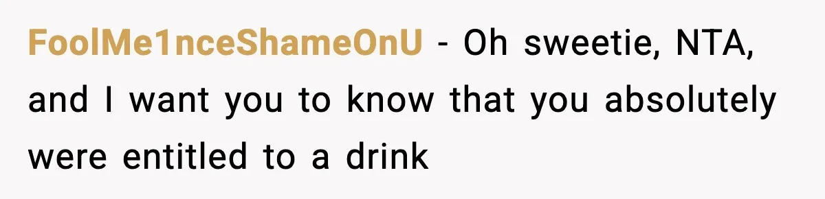 Teen Gets Upset After Dad’s Girlfriend Only Buys Her Daughter Starbucks, Not Her FoolMe1nceShameOnU − Oh sweetie, NTA, and I want you to know that you absolutely were entitled to a drink