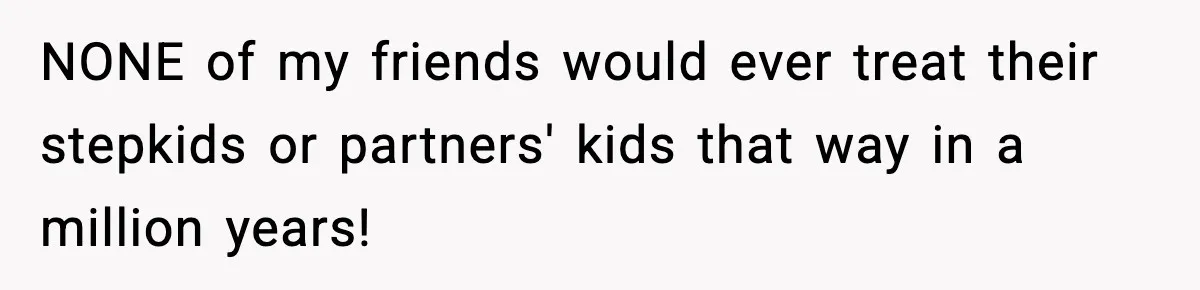 Teen Gets Upset After Dad’s Girlfriend Only Buys Her Daughter Starbucks, Not Her NONE of my friends would ever treat their stepkids or partners' kids that way in a million years!