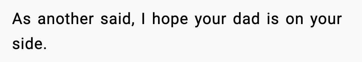 Teen Gets Upset After Dad’s Girlfriend Only Buys Her Daughter Starbucks, Not Her As another said, I hope your dad is on your side.
