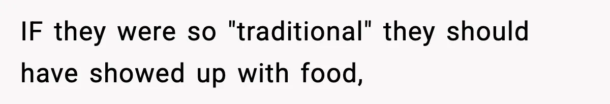Wife Serves Mac N Cheese To In-Laws After Surprise Visit, Husband Claims It’s “Disrespectful” IF they were so "traditional" they should have showed up with food,