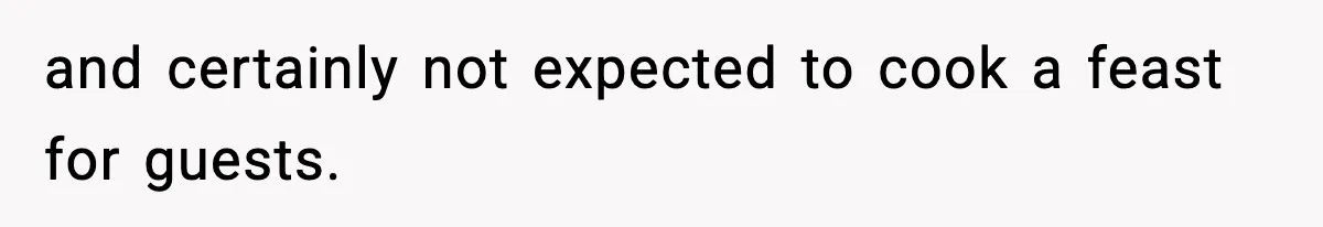 Wife Serves Mac N Cheese To In-Laws After Surprise Visit, Husband Claims It’s “Disrespectful” and certainly not expected to cook a feast for guests.