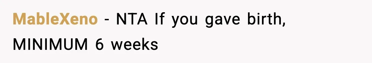 Wife Serves Mac N Cheese To In-Laws After Surprise Visit, Husband Claims It’s “Disrespectful” MableXeno − NTA If you gave birth, MINIMUM 6 weeks