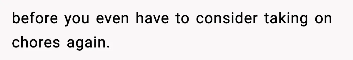 Wife Serves Mac N Cheese To In-Laws After Surprise Visit, Husband Claims It’s “Disrespectful” before you even have to consider taking on chores again.