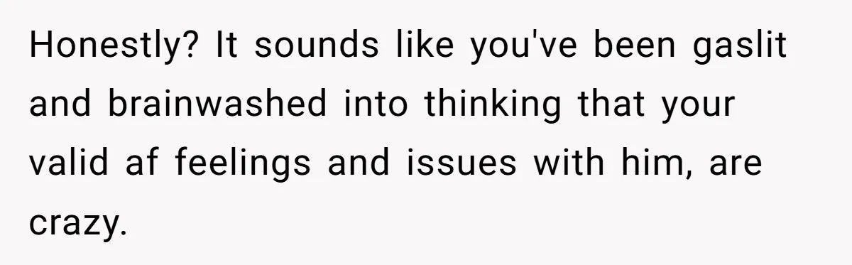 Burned-Out ICU Nurse Finally Snaps After Husband Blows Off Their First Free Saturday In 18 Months Honestly? It sounds like you've been gaslit and brainwashed into thinking that your valid af feelings and issues with him, are crazy.