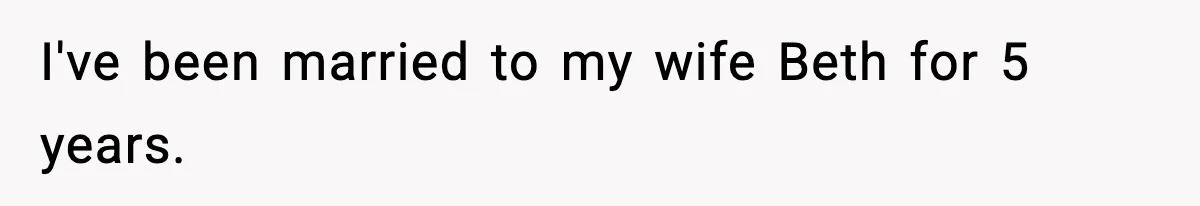 Man Cancels Entire Family Vacation After Discovering His Stepdaughters Hid His Daughter’s Passport To Force Her To Babysit I've been married to my wife Beth for 5 years.