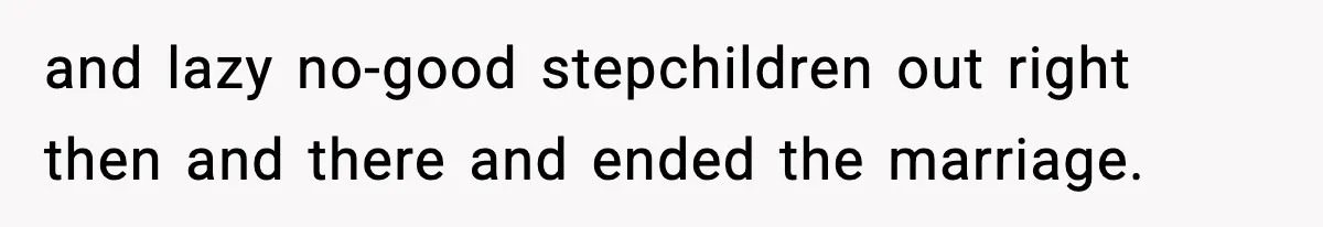 Man Cancels Entire Family Vacation After Discovering His Stepdaughters Hid His Daughter’s Passport To Force Her To Babysit and lazy no-good stepchildren out right then and there and ended the marriage.